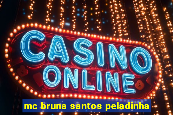 mc bruna santos peladinha